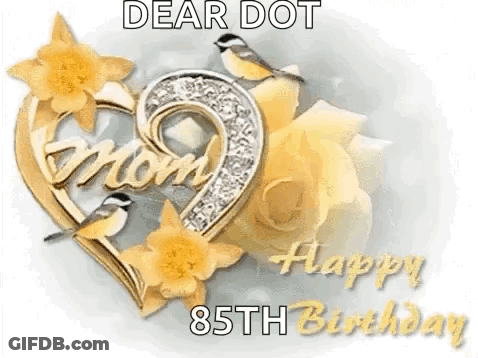 Dear Dot 85Th Birthday Card With Heart And Flowers GIF