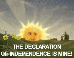 Declaration Of Independence Is Mine With Sun GIF