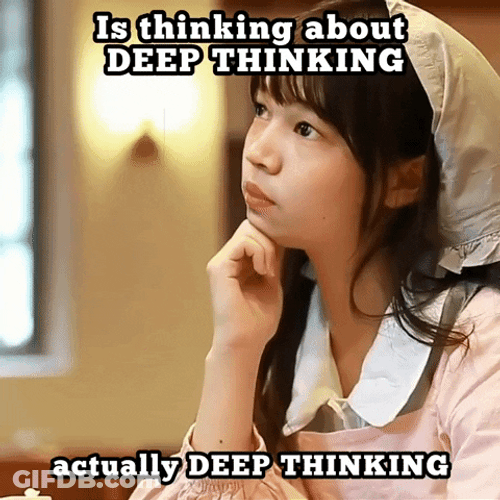 Deep Thinking Think About It Meme GIF