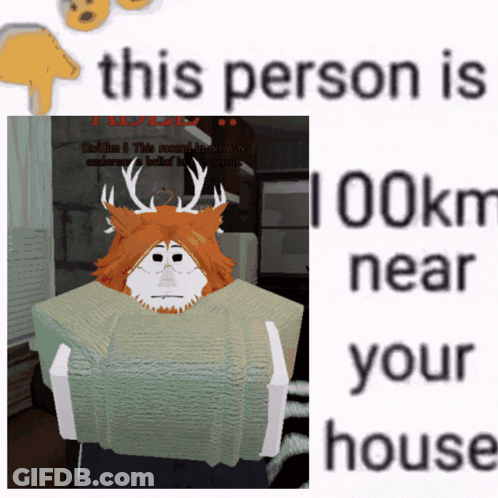 Deer With Antlers Saying This Person Is 100Km Near Your House GIF
