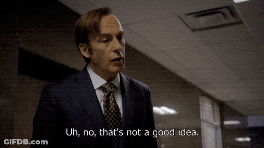 Defense Lawyer Saul Goodman Bad Idea GIF