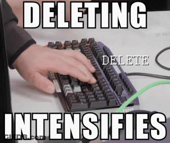 Delete It Intensifies GIF