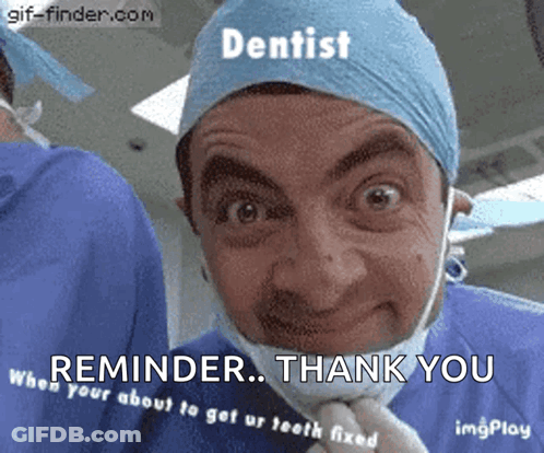 Dentist Funny Face Saying Reminder Thank You GIF