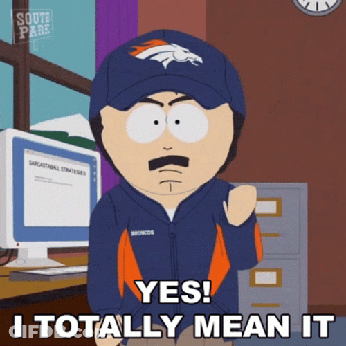 Denver Broncos South Park Yes Totally Mean It GIF