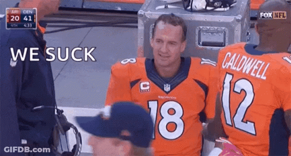 Denver Broncos We Suck Peyton Manning GIF
