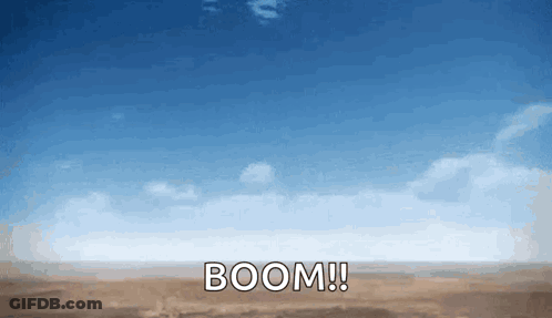 Desert Landscape With Blue Sky Saying Boom GIF