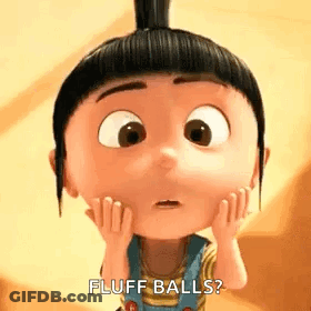 Despicable Me Girl Holding Face Saying Fluff Balls GIF