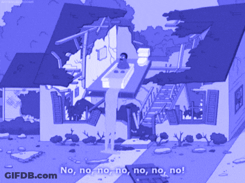 Destroyed House Saying No No No No No No No No GIF