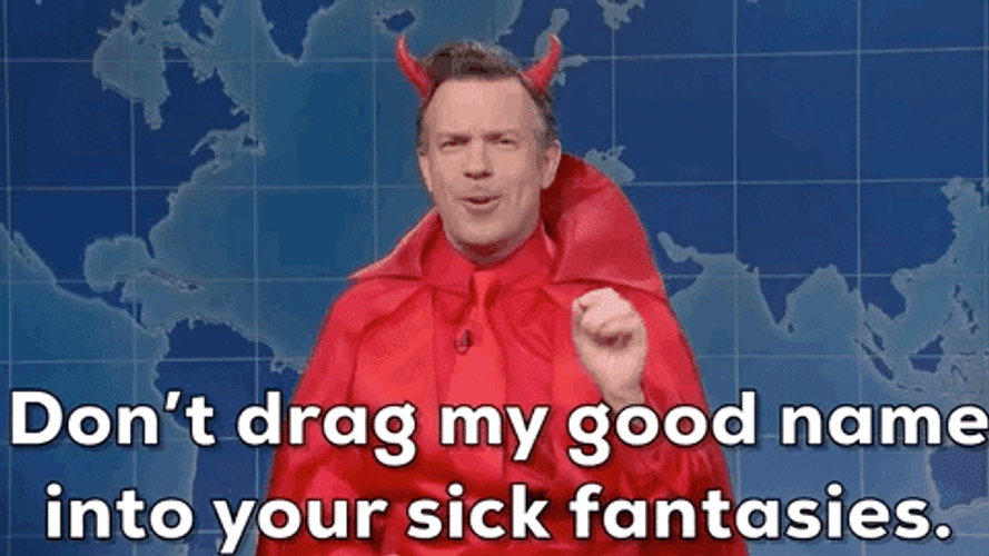 Devil Don't Drag My Good Name GIF