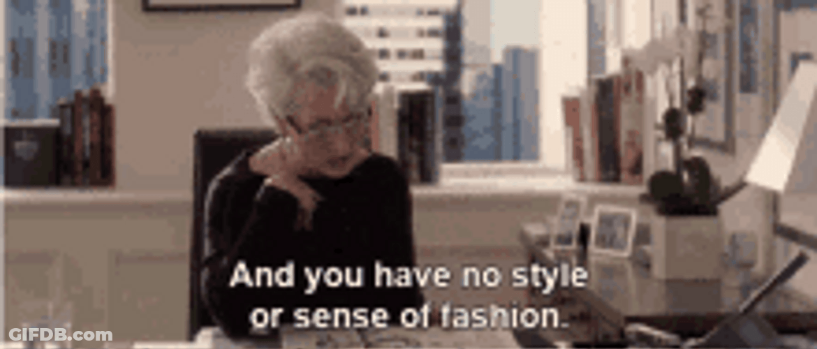 Devil Wears Prada Meryl Streep No Sense Of Fashion GIF