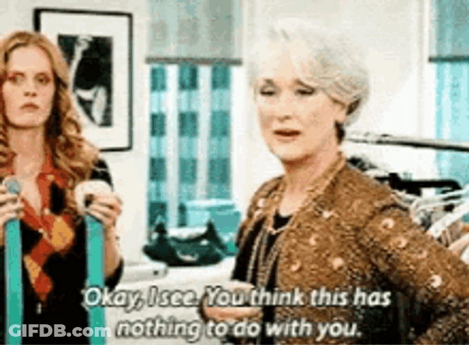 Devil Wears Prada Meryl Streep Nothing To Do With You GIF