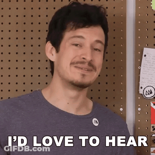 Devin Montes I'd Love To Hear Your Feedback GIF