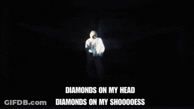 Diamonds On My Head Diamonds On My Shoooooess Is Displayed On A Dark Background GIF