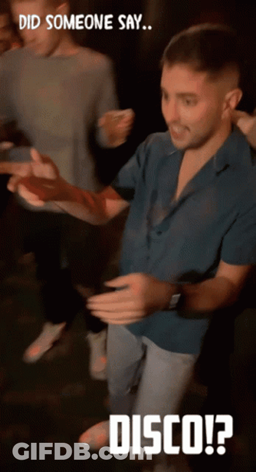Did Someone Say Disco Modern Party Drunk GIF