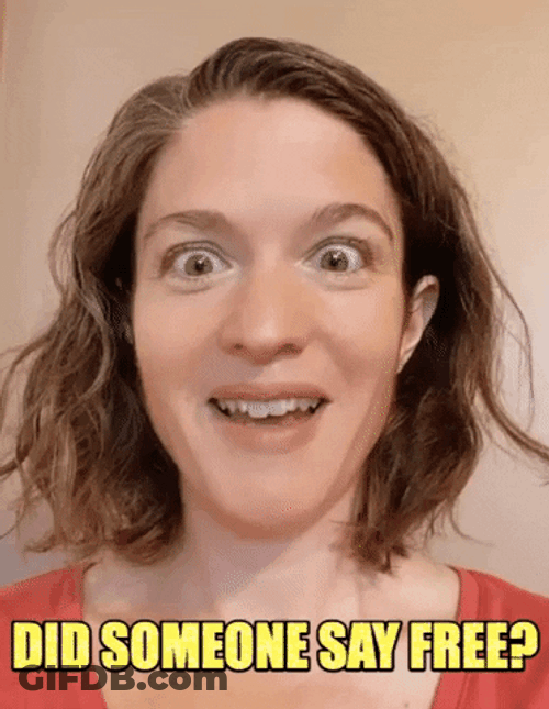 Did Someone Say Free? GIF