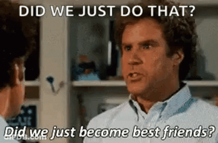 Did We Just Become Best Friends Will Ferrell GIF