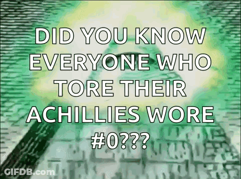 Did You Know Everyone Who Tore Their Achilles Wore 0 GIF