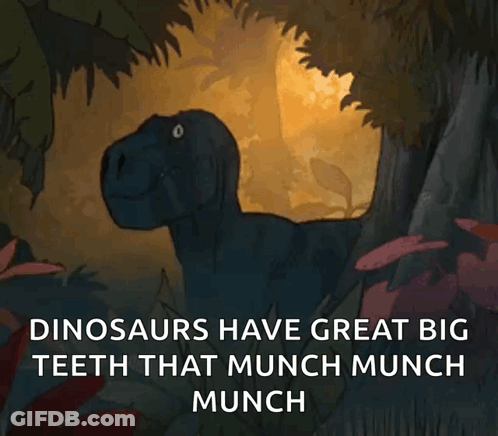 Dinosaur Dinosaurs Have Great Big Teeth That Munch Munch Munch GIF