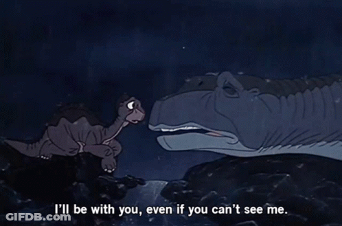 Dinosaur Saying I'll Be With You Even If You Can't See Me GIF