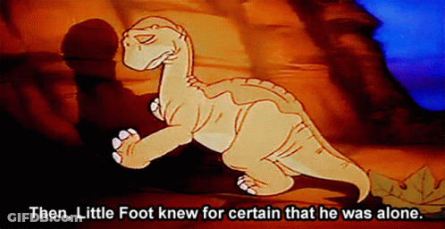 Dinosaur Saying Then Little Foot Knew He Was Alone GIF