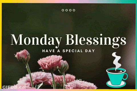 Dios Te Bendiga Monday Blessings Have A Special Day With Pink Flowers And A Cup Of Coffee GIF
