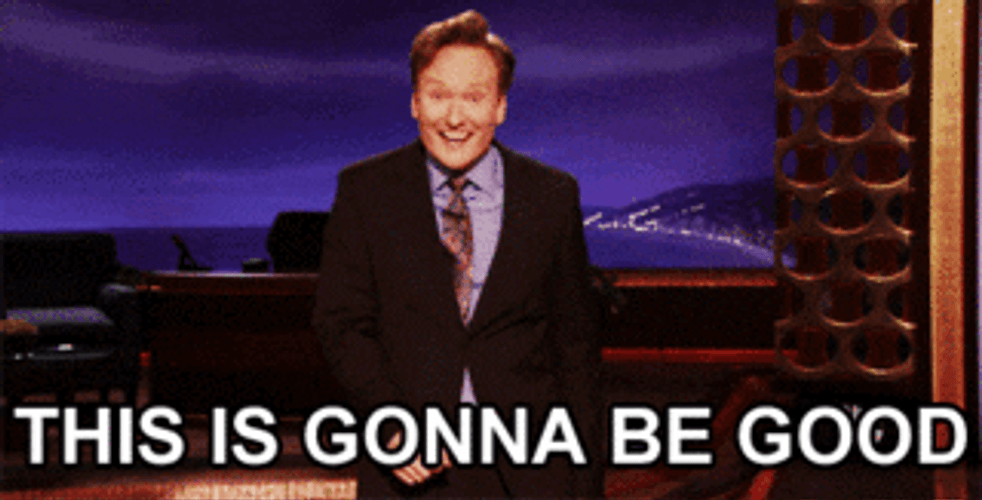 Dis Gon Be Good Excited Conan Obrien GIF
