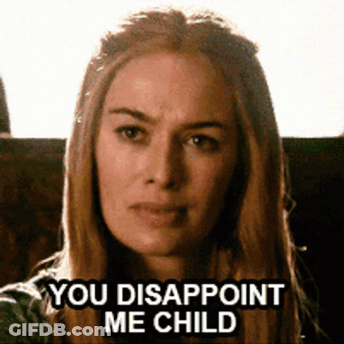 Disappointment You Disappoint Me Child Lena Headey GIF