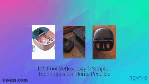 DIY Foot Reflexology 5 Simple Techniques GIF