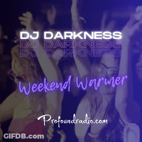 DJ Darkness Weekend Warmer Poster GIF