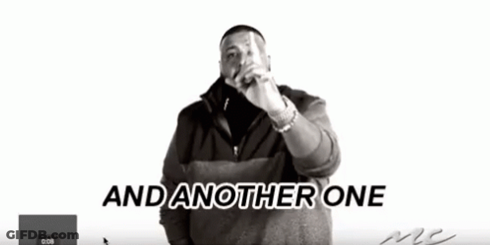 Dj Khaled Saying And Another One GIF