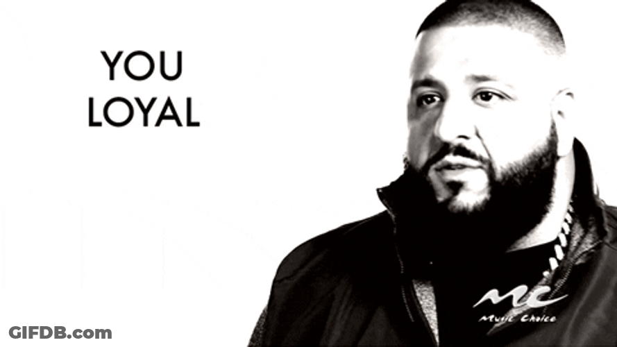 Dj Khaled You Loyal Real Mvp GIF