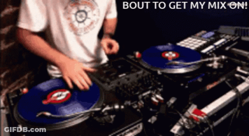 DJ Playing Music Bout To Get My Mix On GIF