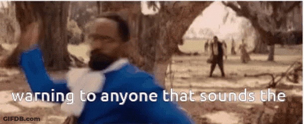 Django Jamie Foxx Warning To Anyone That Sounds GIF