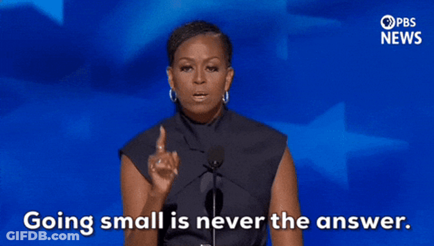Dnc Michelle Obama Small Is Never The Answer GIF