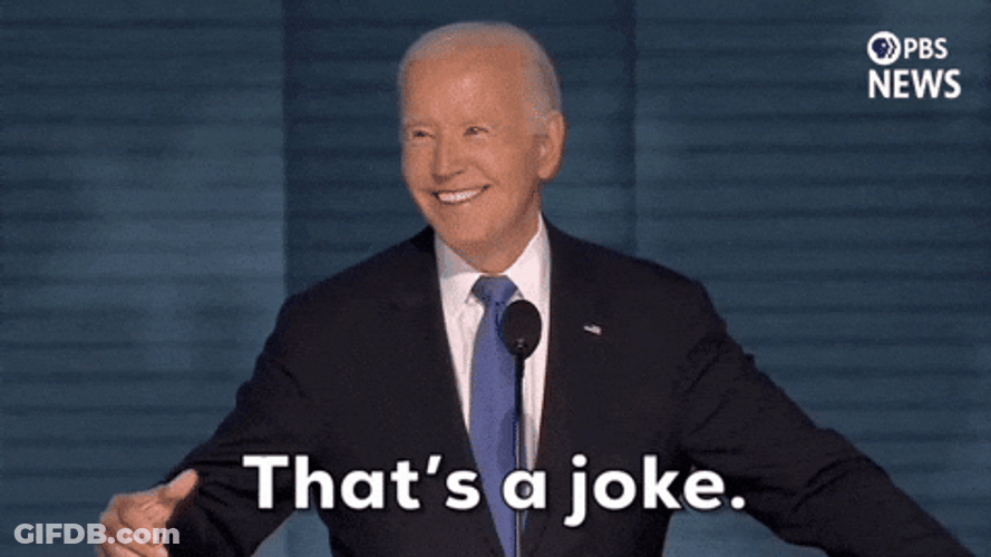 Dnc President Joe Biden Thats A Joke GIF