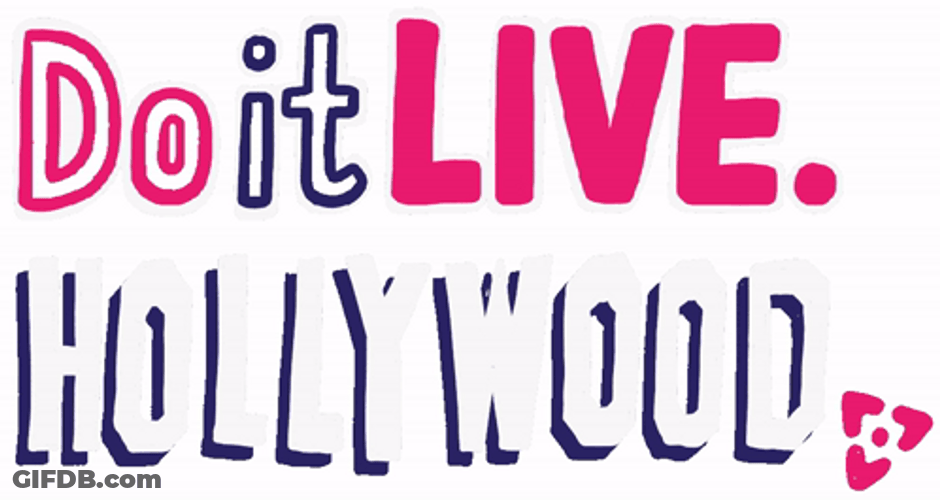 Do It Live Hollywood GIF