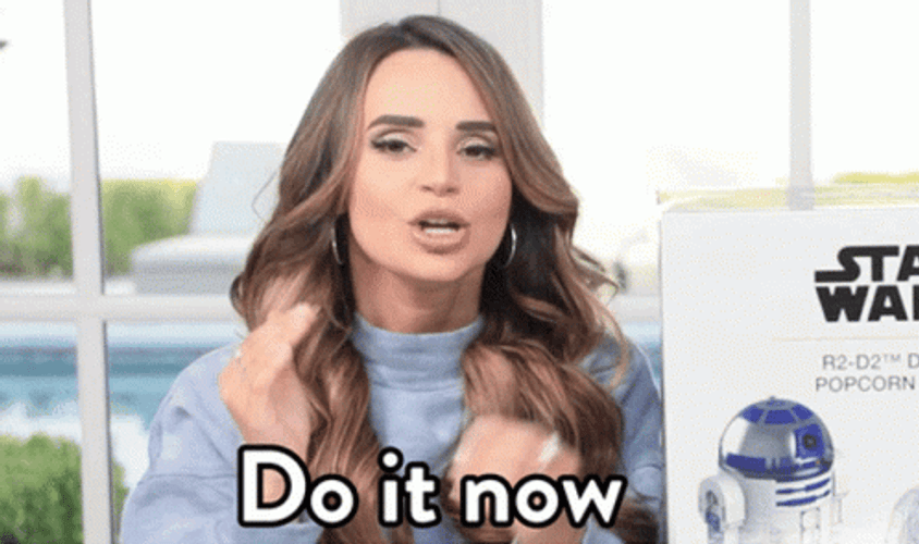 Do It Now GIF