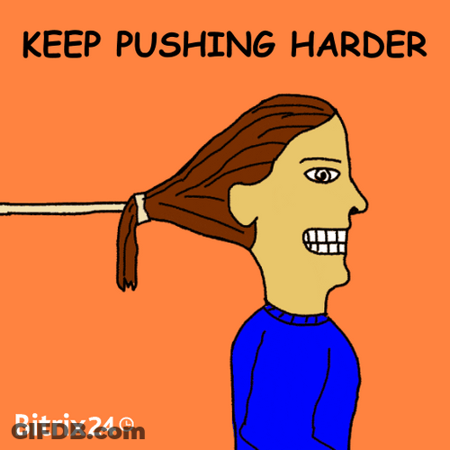 Do It Now Keep Pushing Harder GIF