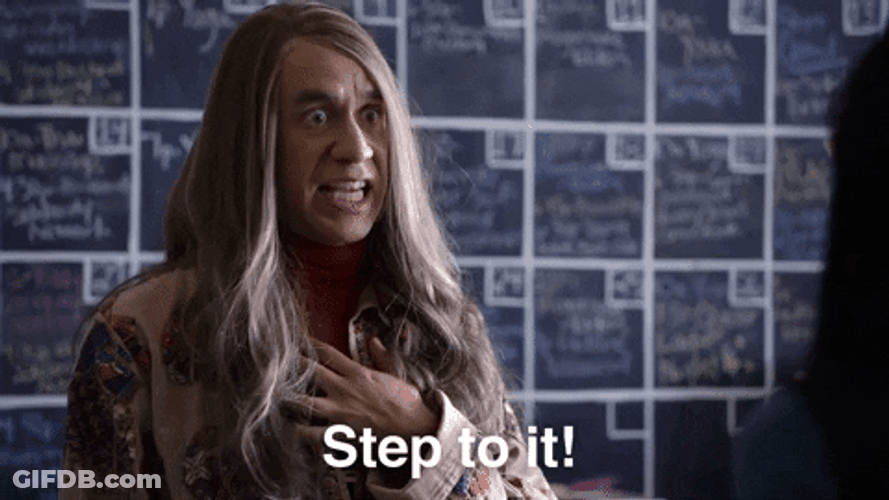 Do It Now Step To It GIF