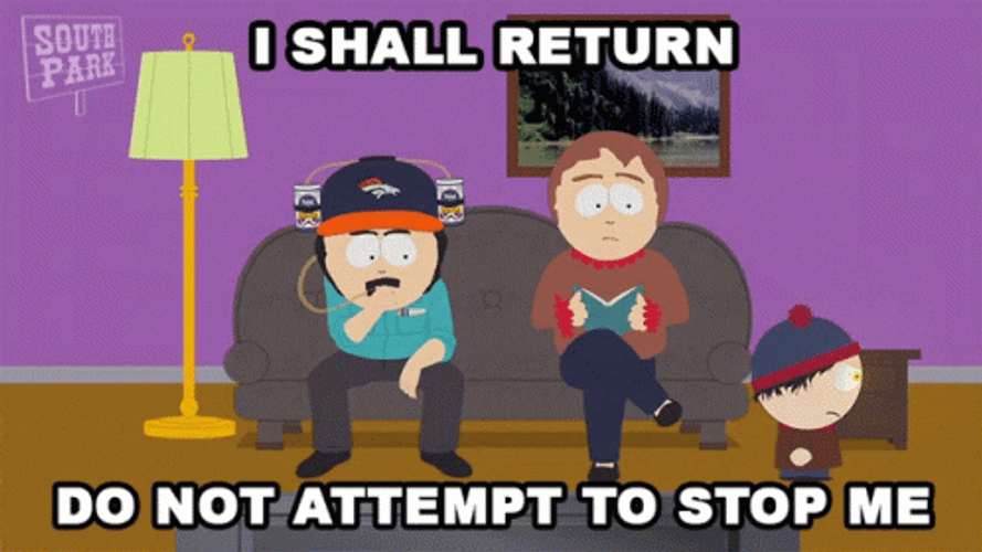 Do Not Come And Don't Stop Me South Park GIF