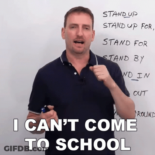 Do Not Come Because I Can't Come To School GIF