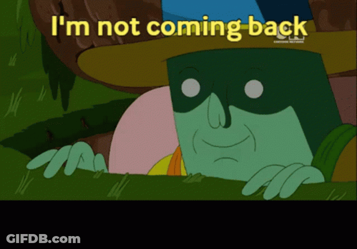 Do Not Come Because I'm Not Coming Back GIF