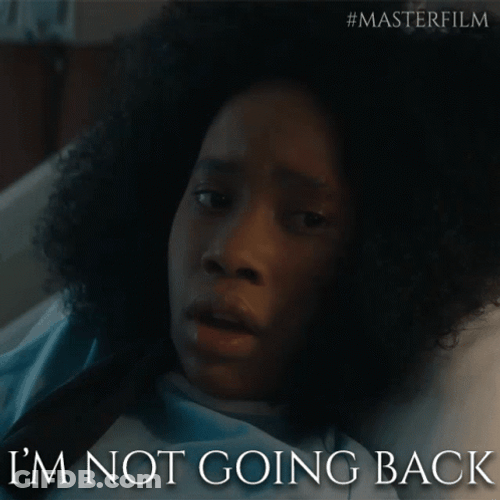 Do Not Come Because I'm Not Coming Back Jasmine Moore GIF