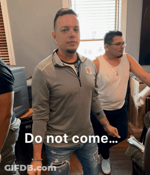Do Not Come In Here Aaron Disagree GIF