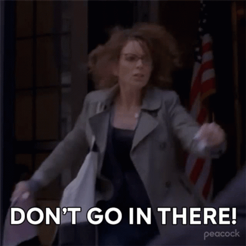 Do Not Come In There By Tina Fey GIF