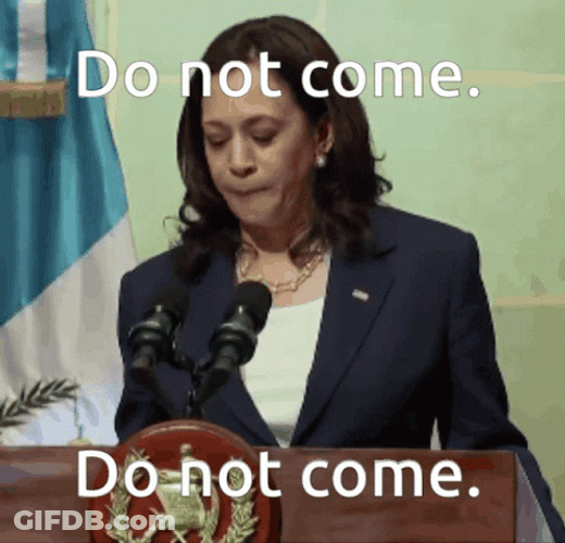 Do Not Come Kamala Harris GIF