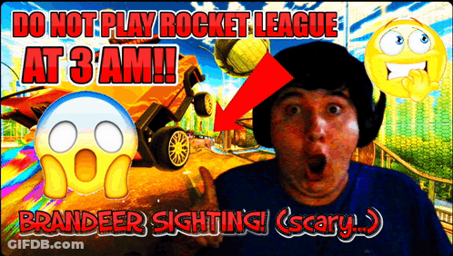 Do Not Play Rocket League At 3Am Brandeer Sighting Scary Poster GIF
