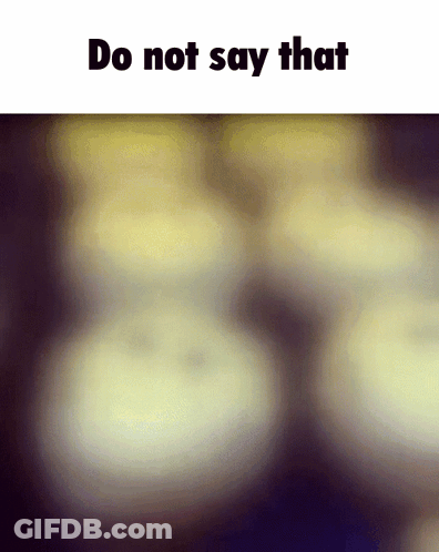 Do Not Say That Text GIF