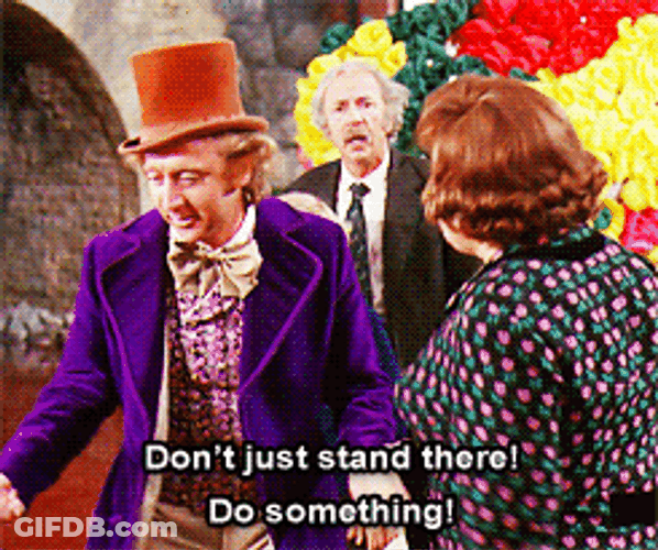 Do Something Willy Wonka GIF