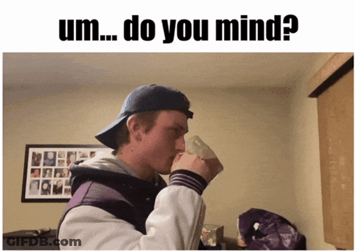 Do You Mind Based GIF